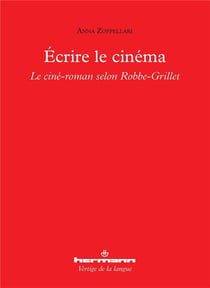 Écrire le cinéma - le ciné-roman selon Robbe-Grillet