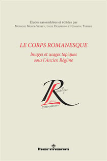 Le corps romanesque, images et usages topiques sous l'Ancien Régime