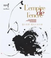 L'empire de l'encre - calligraphies contemporaines japonaises
