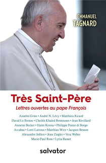 Très Saint-Père - lettres ouvertes au pape François