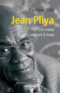 Jean Pliya - un coeur ouvert à tous