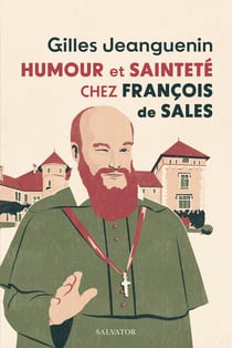 Humour et sainteté chez Francois de Sales