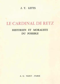 Le Cardinal de Retz historien et moraliste : Historien et moraliste du possible