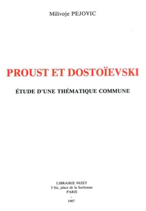 Proust et dostoïevski - étude d'une thématique commune