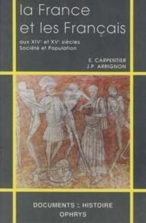 La France et les français aux XIVe et XVe siècles - Société et Population