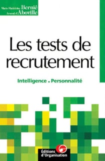 Les tests de recrutement : Intelligence - Personnalité