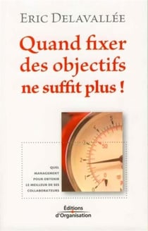 Quand fixer des objectifs ne suffit plus !