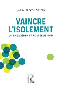 Relier nos solitudes - l'isolement, un enjeu social majeur