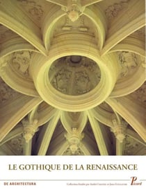 Le gothique de la Renaissance