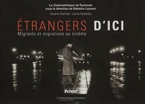 Étrangers d'ici - migrants et migrations au cinéma
