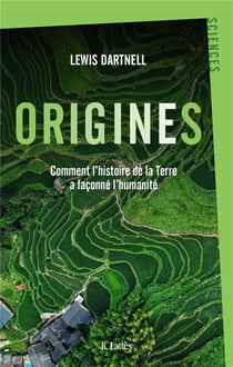 Origines - comment l'histoire de la Terre a façonné l'humanité