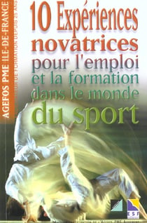 10 experiences novatrices pour l' emploi et la formation dans le monde du sport