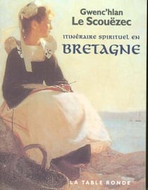 Itineraire Spirituel En Bretagne
