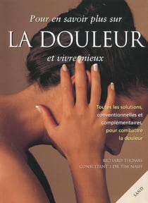 Douleur pour en savoir plus et vivre mieux