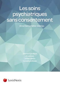 Les soins psychiatriques sans consentement