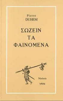 Sozein ta phainomena essai sur la notion de theorie physique de platon a galilee
