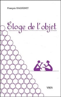 Éloge de l'objet : Pour une philosophie de la marchandise