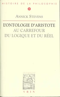 L'ontologie d'Aristote au carrefour du logique et du réel