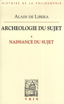 Archéologie du sujet - la naissance du sujet