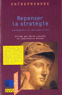 Repenser la strategie: fondements et perspectives