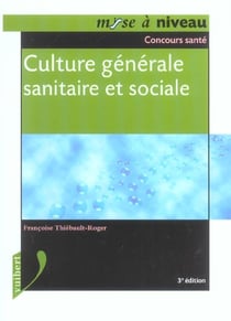 Culture generale sanitaire et sociale (3e edition)