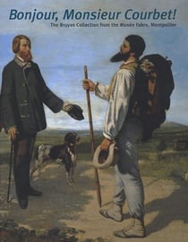 Bonjour, monsieur Courbet ! the Bruyas collection from the musée Fabre, Montpellier