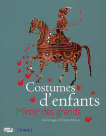 Costumes d'enfants - miroir des grands - hommage à Krishna Riboud
