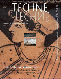 TECHNE n.32 : une perfection dangereuse - la restauration des vases grecs, de Naples à Paris, XVIII-XIXe siècles