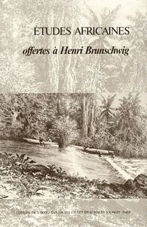 Études africaines - offertes à Henri Brunschwig