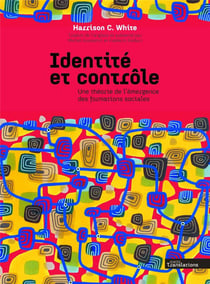 Identité et contrôle - une théorie de l'émergence des formations sociales