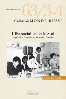 Cahiers du monde russe et soviétique n.63 : l'est socialiste et le sud