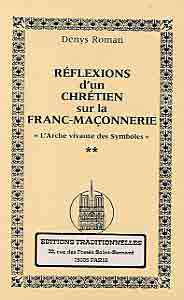 Reflexions d'un chretien sur la franc-maconnerie - l'arche vivante des symboles