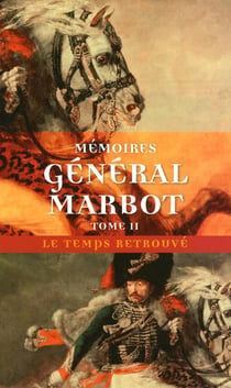Mémoires du général baron de Marbot Tome 2