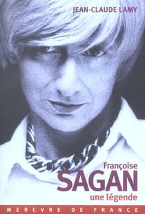 Francoise sagan, une legende