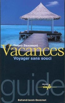 Vacances - voyager sans souci