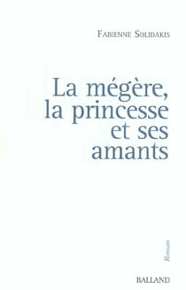 La megere, la princesse et ses amants