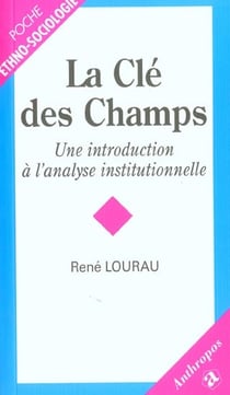 La clé des champs, une introduction à l'analyse institutionnelle