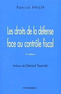 Les droits de la défense face au contrôle fiscal (2e édition) (2e édition)