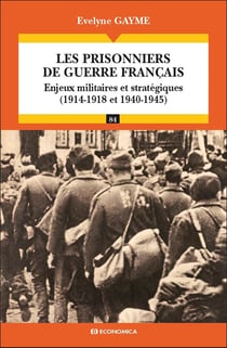 Les prisonniers francais pendant les deux guerres mondiales