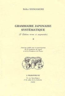 Grammaire japonaise systématique (2e édition)
