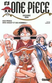 One Piece Tome 2 : aux prises avec Baggy et ses hommes !