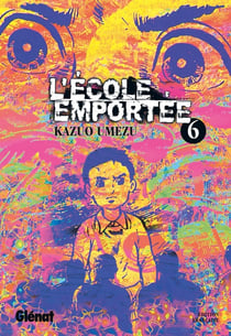 L'école emportée Tome 6