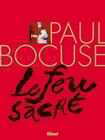 Paul bocuse - le feu sacré
