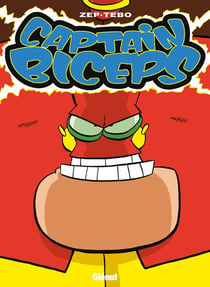 Captain Biceps Tome 3 : l'invulnérable