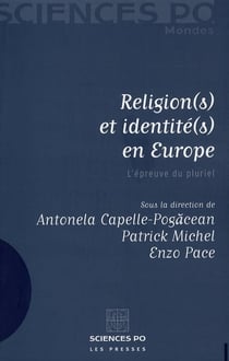 Religion(s) et identité(s) en Europe - l'épreuve du pluriel