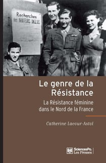 Le genre de la Résistance - la résistance féminine dans le nord (1940-1950)