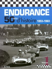Endurance, 50 ans d'histoire (1953-1963) volume 1
