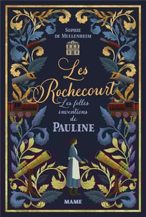 Les Rochecourt Tome 1 : les folles inventions de Pauline