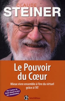 Le pouvoir du coeur - mieux vivre ensemble à l'ère du virtuel grâce à l'AT