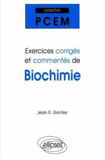 Exercices corriges et commentes de biochimie